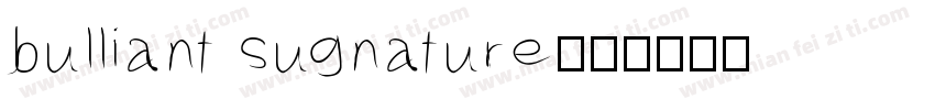 bulliant sugnature字体转换